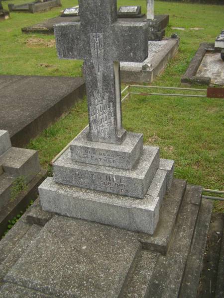 Edward HILL,  | father,  | died 1 March 1959 aged 72 years;  | Murwillumbah Catholic Cemetery, New South Wales  | 