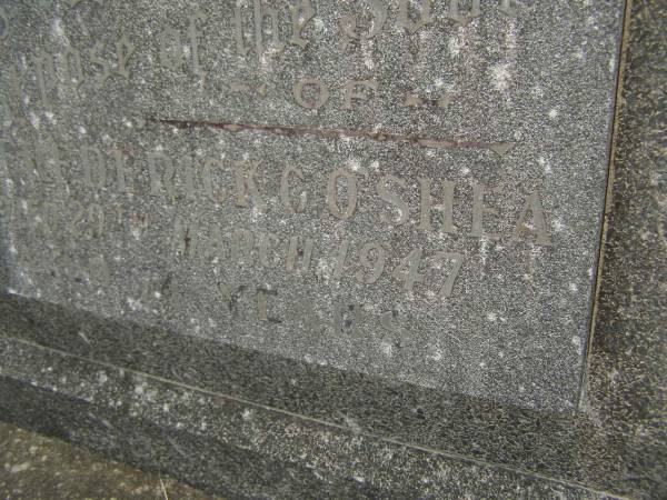 Frederick C. O'SHEA  | died 29 March 1947 aged 74 years;  | Murwillumbah Catholic Cemetery, New South Wales  | 