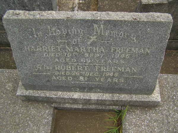 Harriet Martha FREEMAN,  | died 19 Sept 1946 aged 69 years;  | Robert FREEMAN,  | died 26 Dec 1946 aged 81 years;  | Murwillumbah Catholic Cemetery, New South Wales  | 