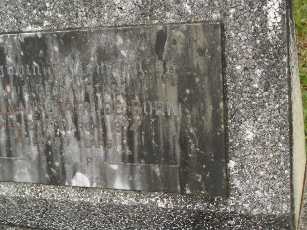 Hellan Gertrude BURKE,  | mother,  | died 27 March 1974 aged 89 years;  | Murwillumbah Catholic Cemetery, New South Wales  | 