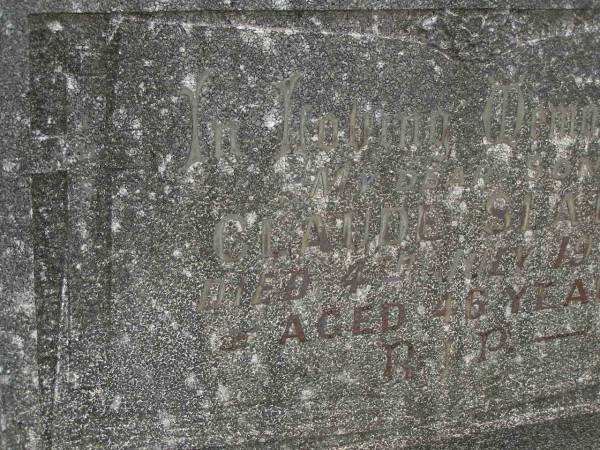 Claude SLATER,  | son,  | died 4 July 1957 aged 46 years;  | Murwillumbah Catholic Cemetery, New South Wales  | 