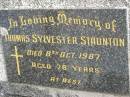 
Thomas Sylvester STAUNTON,
died 8 Oct 1987 aged 78 years;
Murwillumbah Catholic Cemetery, New South Wales
