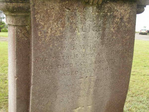 Alice (WHAITES)  | wife of W.J. WHAITES  | mother of S.A.R.WHAITES  | d: 4 Jan 1884, aged 36  |   | Richard WHAITES  | ? N 1889  |   | Nambucca Heads pioneer graves overlooking the lagoon  |   | 