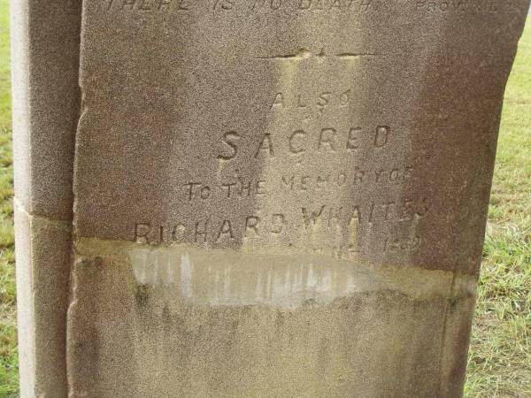 Alice (WHAITES)  | wife of W.J. WHAITES  | mother of S.A.R.WHAITES  | d: 4 Jan 1884, aged 36  |   | Richard WHAITES  | ? N 1889  |   | Nambucca Heads pioneer graves overlooking the lagoon  |   | 