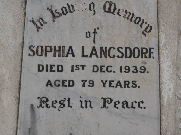 Henry LANGSDORF,  | died 5 July 1931 aged 80 years;  | Sophia LANGSDORF,  | died 1 Dec 1949 aged 79 years;  | Conrad LANGSDORF,  | died 31 Dec 1968 aged 82 years;  | Nobby cemetery, Clifton Shire  | 