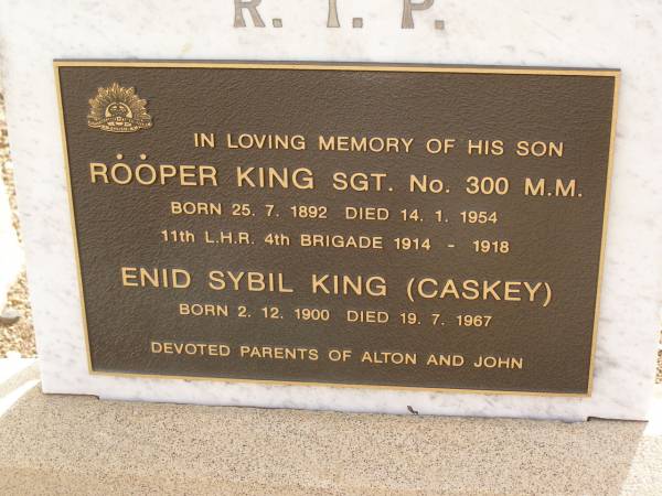 A.B. KING,  | died 20 Oct 1905 aged 46 years;  | Rooper KING,  | born 25-7-1892,  | died 14-1-1954,  | son;  | Enid Sybil KING (CASKEY),  | born 2-12-1900,  | died 19-7-1967;  | parents of Alton & John;  | Nobby cemetery, Clifton Shire  | 