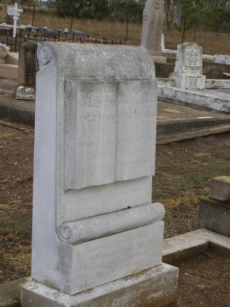 Valentine KAUFMANN,  | died 16 March 1905 aged 54 years,  | father;  | Sarah Ann,  | died 21 Feb 1924 aged 69 years,  | mother;  | Nobby cemetery, Clifton Shire  | 