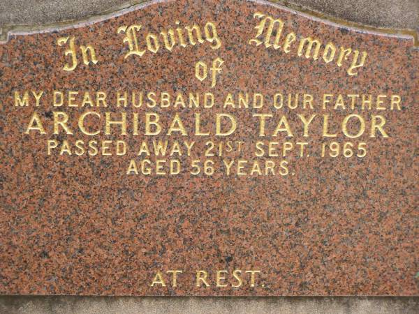 Archibald TAYLOR,  | died 21 Sept 1965 aged 56 years,  | husband father;  | Nobby cemetery, Clifton Shire  | 