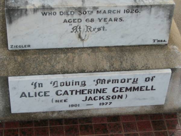 Elizabeth Agusta JACKSON,  | died 30 March 1926 aged 68 years,  | wife mother;  | Alice Catherine GEMMELL (nee JACKSON),  | 1901 - 1977;  | William Edward JACKSON,  | died 2 Nov 1939 aged 40 years;  | Walter JACKSON,  | died 28 Jan 1944 aged 97 years;  | Nobby cemetery, Clifton Shire  | 