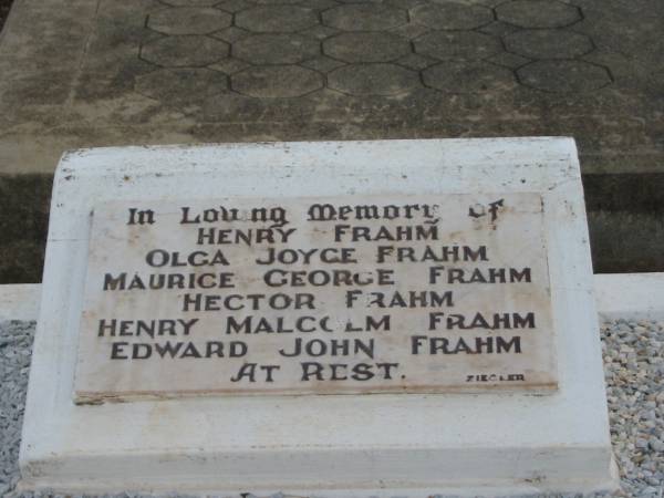 Henry FRAHM;  | Olga Joyce FRAHM;  | Maurice George FRAHM;  | Hector FRAHM;  | Henry Malcolm FRAHM;  | Edward John FRAMH;  | Emilie Martha Wilhemine FRAHM,  | 9-1-1887 - 1-9-1972 aged 85 years,  | mother;  | Nobby cemetery, Clifton Shire  | 