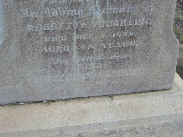 Sarah Ann GAMBLING,  | born ?? 1900,  | died 11 Jan 1919;  | May Gladys GAMBLING,  | born 9 August 1913,  | died 1 January 1915;  | Rosetta GAMBLING,  | died 4 Dec 1928 aged 48 years;  | George Henry GAMBLING;  | Nobby cemetery, Clifton Shire  | 