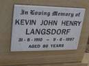 Kevin John Henry LANGSDORF,
31-8-1910 - 9-6-1997 aged 86 years;
Nobby cemetery, Clifton Shire