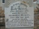 Bertie MENGEL,
born 25 Feb 1903,
died 9 April 1914 aged 11 years,
son;
Mary MENGEL,
died 2 July 1920 aged 63 years;
Heinrich MENGEL,
died 22 May 1946 aged 81 years;
Nobby cemetery, Clifton Shire