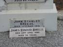 John Stanley BREEZE,
son of James & Francis BREEZE,
died 16 March 1915 aged 15 months;
James BREEZE,
died 20 Nov 1953 aged 76 years,
husband father;
Fanny F. BREEZE,
died 23 July 1961 aged 80 years,
mother;
John Stanley BREEZE,
died 17 Mar 1915;
James Edward BREEZE,
died 22 April 1980 aged 74 years;
Florence Lily TREGONING,
10-8-1919 - 20-11-1998,
wife of Cliff,
mother of Dellray, Heather, Leonie, Owen & June,
grandma great-grandma,
with mother Fanny;
Nobby cemetery, Clifton Shire