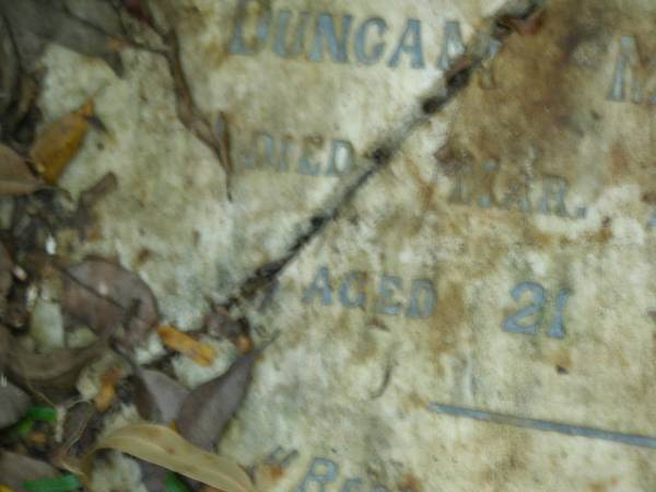 Ada Hilda,  | wife of Duncan MCKINNON,  | died 1 March 1911 aged 21 years;  | North Tumbulgum cemetery, New South Wales  | 