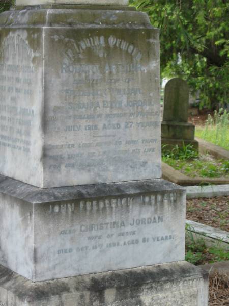 Robert Arthur  | son of  | Frederick William and  | Susanna Edith JORDAN  | (in action in France)  | 15 Jul 1916  | aged 27  |   | John Frederick Jordan  |   | also wife  | Christina JORDAN  | 15 Oct 1898  | aged 81  |   | Nundah / German Station Cemetery: (Albury/Bridges relatives)  |   |   | 