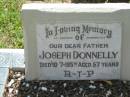 Joseph DONNELLY, father,
died 10-7-1959 aged 57 years;
St James Catholic Cemetery, Palen Creek, Beaudesert Shire