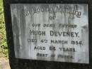 Hugh DEVENEY, father,
died 4 March 1954 aged 84 years;
St James Catholic Cemetery, Palen Creek, Beaudesert Shire