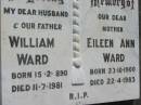 William WARD, husband father,
born 15-2-1890 died 11-7-1981;
Eileen Ann WARD, mother,
born 23-10-1900 died 22-4-1983;
St James Catholic Cemetery, Palen Creek, Beaudesert Shire