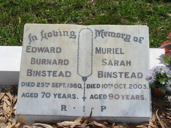 Edward Burnard BINSTEAD,  | died 25 Sept 1980 aged 70 years;  | Muriel Sarah BINSTEAD,  | died 10 Oct 2003 aged 90 years;  | St James Catholic Cemetery, Palen Creek, Beaudesert Shire  | 