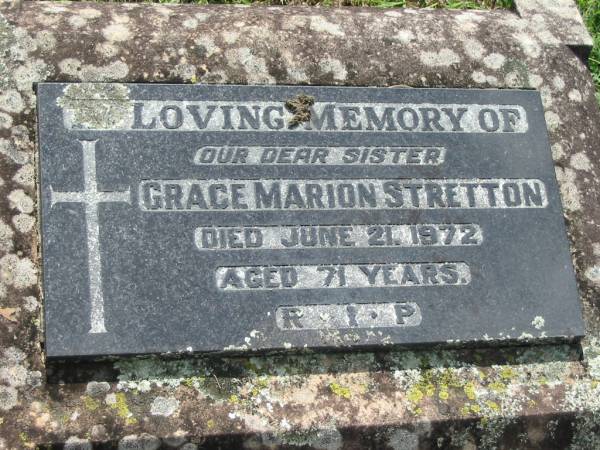 Grace Marion STRETTON, sister,  | died 21 June 1972 aged 71 years;  | St James Catholic Cemetery, Palen Creek, Beaudesert Shire  | 