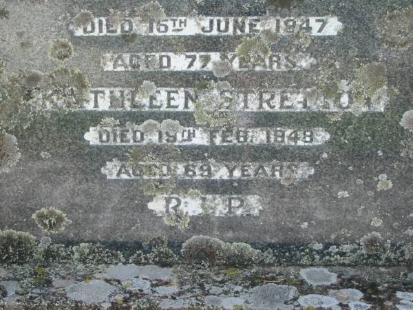 parents;  | Alexander STRETTON,  | died 15 June 1947 aged 77 years;  | Kathleen STRETTON,  | died 19 Feb 1948 aged 69 years;  | St James Catholic Cemetery, Palen Creek, Beaudesert Shire  | 