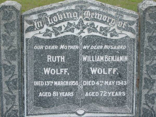 Ruth WOLFF, died 13 Mar 1956 aged 81 years, mother;  | William Benjamin WOLFF, died 4 May 1943 aged 72 years, husband;  | Parkhouse Cemetery, Beaudesert  | 