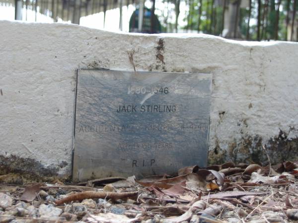 Jack STIRLING, 1880-1946, accidentally killed 24-4-46 aged 66 years;  | Peachester Cemetery, Caloundra City  | 