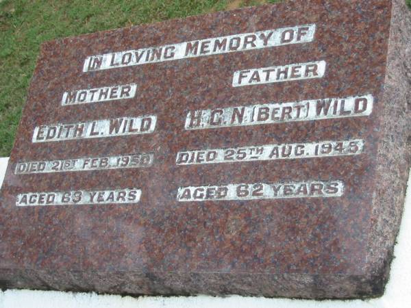 Edith L. WILD, died 21 Feb 1950 aged 63 years, mother;  | H.G.N. (Bert) WILD, died 25 Aug 1945 aged 62 years, father;  | Peachester Cemetery, Caloundra City  | 