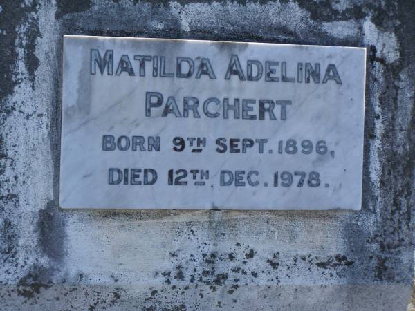 Matilda Adeline PARCHERT,  | born 9 Sept 1896,  | died 12 Dec 1978;  | Pimpama Island cemetery, Gold Coast  | 