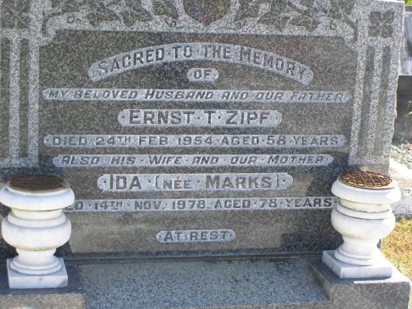 Ernst T. ZIPF,  | husband father,  | died 24 Feb 1954 aged 58 years;  | Ida (nee MARKS),  | wife mother,  | died 14 Nov 1978 aged 78 years;  | Pimpama Island cemetery, Gold Coast  | 