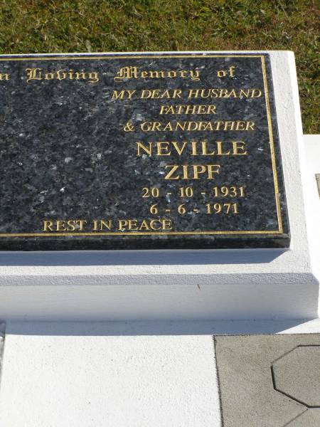 Neville ZIPF,  | husband father grandfather,  | 20-10-1931 - 6-6-1971;  | Pimpama Island cemetery, Gold Coast  | 