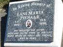 
Lani Maria PIENAAR,
5-8-1980 - 19-6-1999,
daughter sister;
Pimpama Island cemetery, Gold Coast
