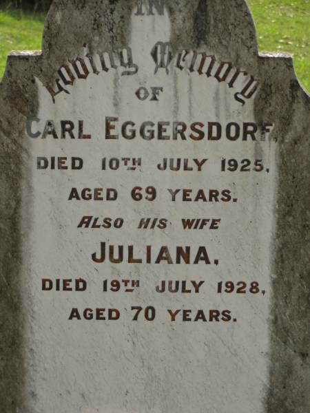 Carl EGGERSDORF,  | died 10 July 1925 aged 69 years;  | Juliana,  | died 19 July 1928 aged 70 years;  | Pimpama Uniting cemetery, Gold Coast  | 