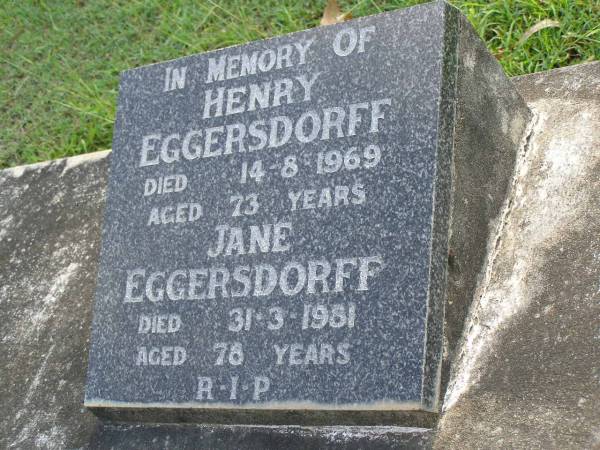 Henry EGGERSDORFF,  | died 14-8-1969 aged 73 years;  | Jane EGGERSDORFF,  | died 31-3-1981 aged 78 years;  | Pimpama Uniting cemetery, Gold Coast  | 