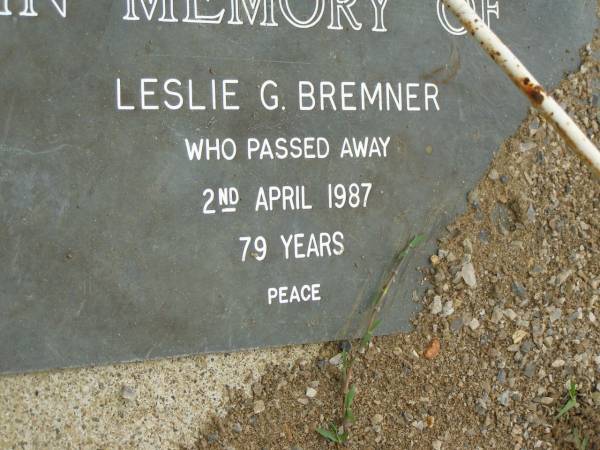 Leslie G. BREMNER,  | died 2 April 1987 aged 79 years;  | Pimpama Uniting cemetery, Gold Coast  | 