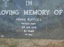 
Minnie RUFFLES,
died 9 Aug 1978 aged 82 years;
Pimpama Uniting cemetery, Gold Coast

