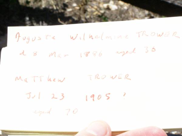 Auguste Wilhelmine TROWER,  | died 8? March 1886 aged 36 years;  | Matthew TROWER,  | died 23 July 1905 aged 70 years;  | Pine Mountain St Peter's Anglican cemetery, Ipswich  | 