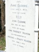 Anne GLENNIE,
died 2 Nov 1908 aged 63 years;
John GLENNIE,
died 21 Dec 1927 aged 87 years;
Ann Bridget MAHON,
daughter of Michael & Mary MAHON,
died 1 June 1923 aged 9 years;
Pine Mountain Catholic (St Michaels) cemetery, Ipswich