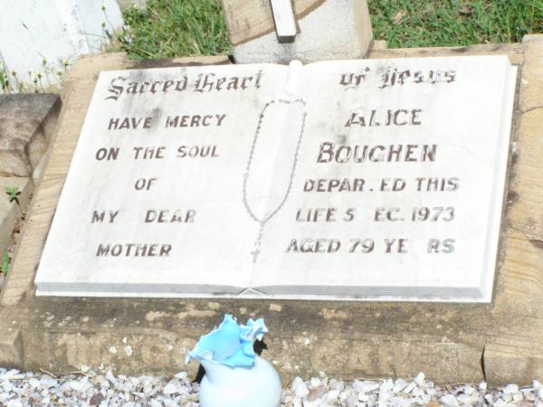 Alice BOUGHEN, mother,  | died 5 Dec 1973 aged 79 years;  | Pine Mountain Catholic (St Michael's) cemetery, Ipswich  | 