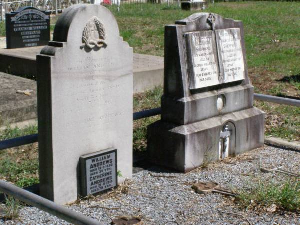 William ANDREWS, of ?? England,  | died 16 Jan 1880 aged 35 years;  | Catherine ANDREWS, wife,  | died 21 Nov 1918 aged 78 years;  | Elizabeth SHEPPARD,  | died 12 March 1958 aged 88;  | Francis Joseph SHEPPARD,  | died 16 march 1945 aged 65;  | Pine Mountain Catholic (St Michael's) cemetery, Ipswich  | 