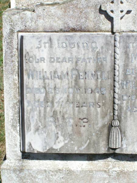 William PENNELL, father,  | died 26 Nov 1945 aged 71 years;  | Margaret, wife of William PENNELL,  | died 20 July 1937 aged 61 years;  | Pine Mountain Catholic (St Michael's) cemetery, Ipswich  | 
