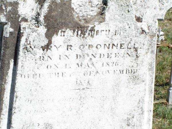 Mary R. O'DONNELL,  | born D?ndee?n 15 May 1926  | died 17 Nov 1878?;  | Pine Mountain Catholic (St Michael's) cemetery, Ipswich  | 