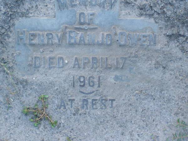 Henry (Banjo) OWEN,  | died 17 April 1961;  | Polson Cemetery, Hervey Bay  | 