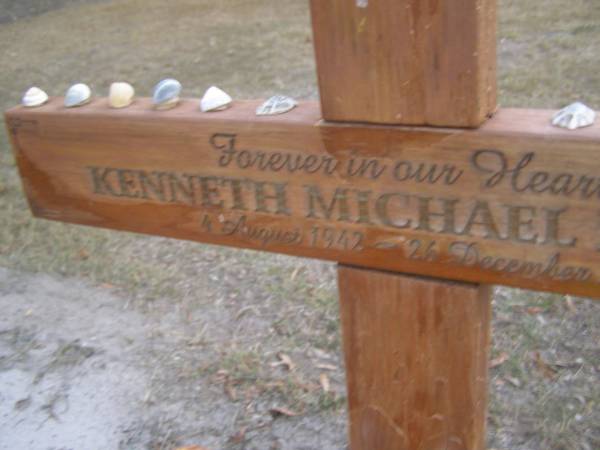 Kenneth Michael BROWN,  | 4 Aug 1942 - 26 Dec 2005;  | Polson Cemetery, Hervey Bay  | 