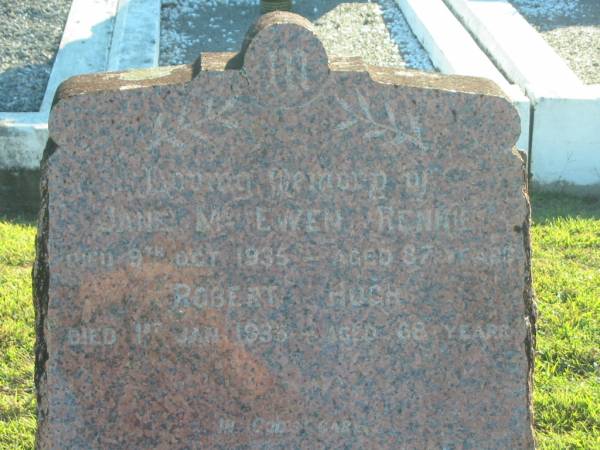 Jane McEwen RENNIE,  | died 9 Oct 1935 aged 87 years;  | Robert Hugh,  | died 1 Jan 1935 aged 68? years;  | Polson Cemetery, Hervey Bay  | 