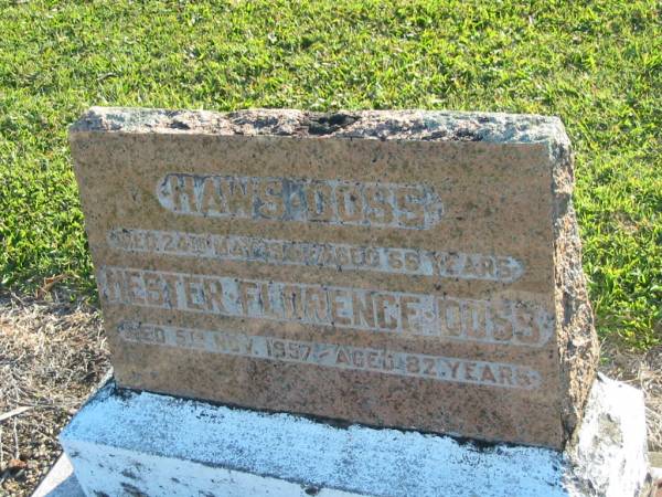 Haws DOSS,  | died 24 May 1941 aged 66 years;  | Hester Florence DOSS,  | died 5 Nov 1957 aged 82 years;  | Victoria May DOSS,  | born 24 May 1900,  | died 14 Sept 1989;  | Polson Cemetery, Hervey Bay  | 