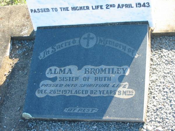 Ruth BROMILEY,  | born 15 March 1879,  | died 2 April 1943;  | Alma BROMILEY,  | sister of Ruth,  | died 26 Dec 1971 aged 82 years 9 months;  | Polson Cemetery, Hervey Bay  | 