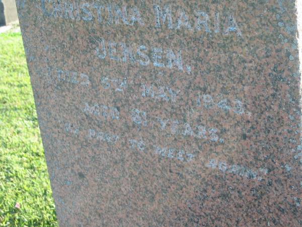 Christina Maria JENSEN,  | wife mother,  | died 5 May 1943 aged 81 years;  | Polson Cemetery, Hervey Bay  | 