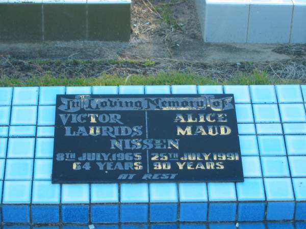 Victor Laurids NISSEN,  | died 8 July 1965 aged 64 years;  | Alice Maud NISSEN,  | died 25 July 1991 aged 90 years;  | Polson Cemetery, Hervey Bay  | 